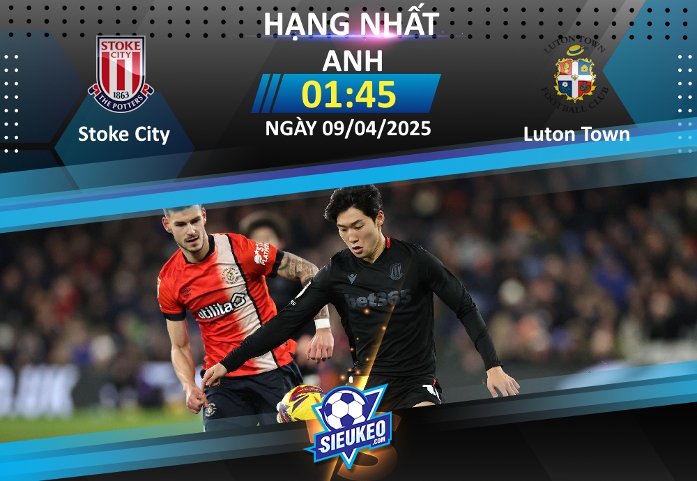 Soi kèo bóng đá Stoke City vs Luton 01h45 ngày 09/04/2025: Chủ nhà phục hận